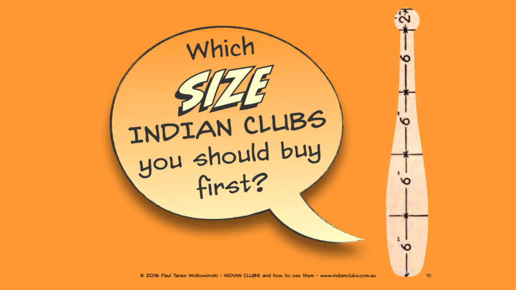 001 Which SIZE Indian Clubs should I buy first 15