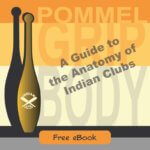 A Guide to the Anatomy of Indian Clubs